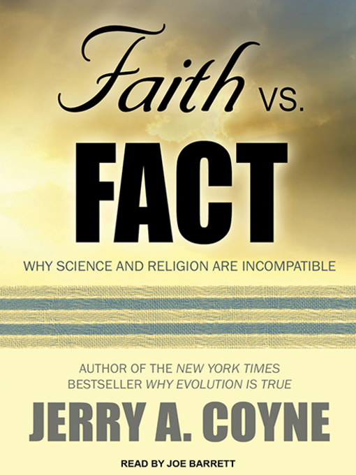 Title details for Faith Versus Fact by Jerry A. Coyne - Wait list